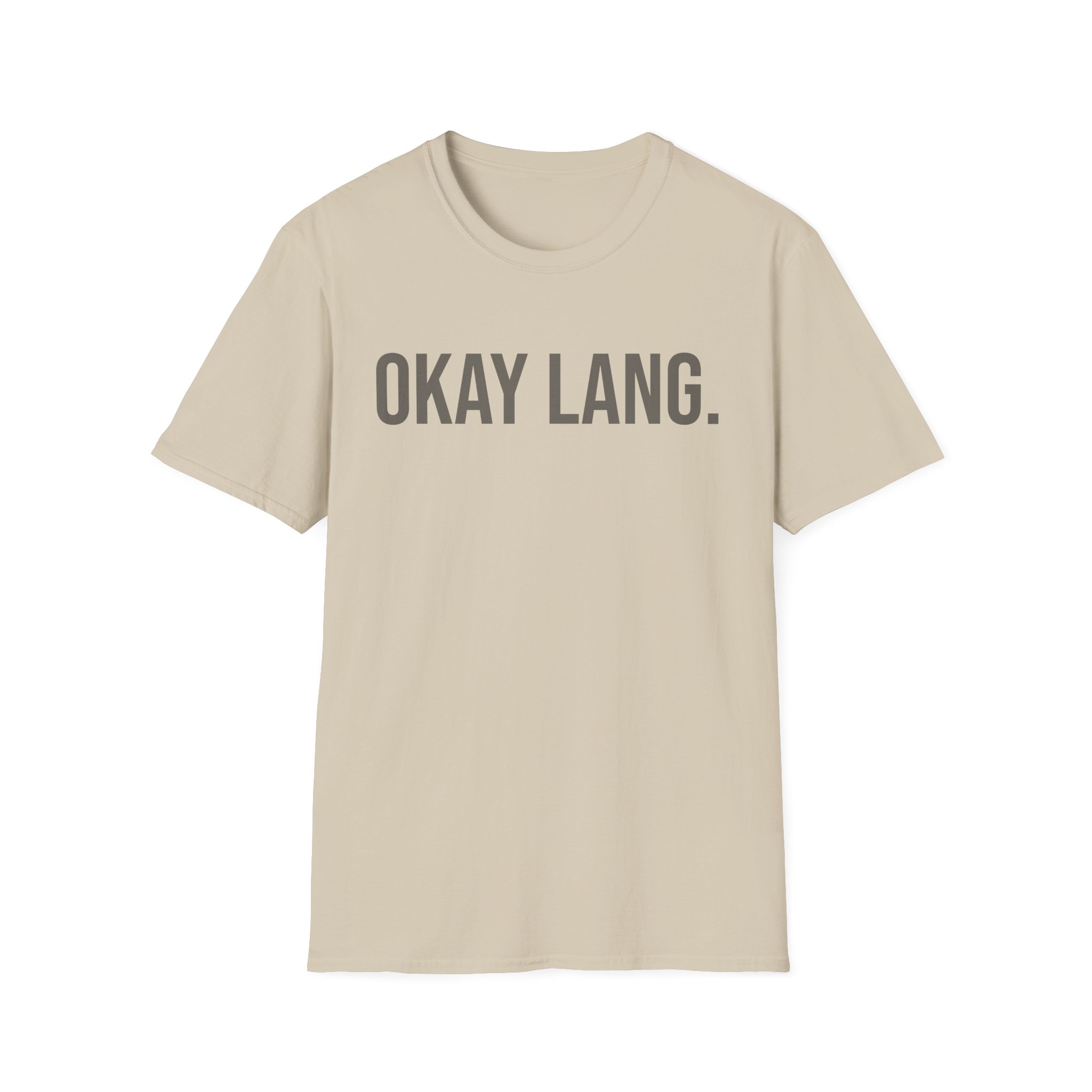 Okay Lang. T-Shirt — Tagalog Filipino Phrase Graphic Tee - Image 5